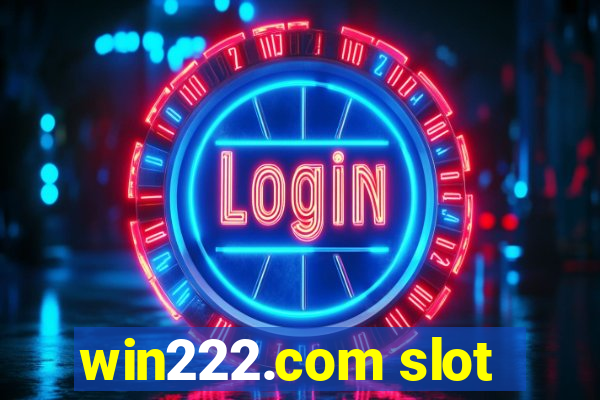 win222.com slot